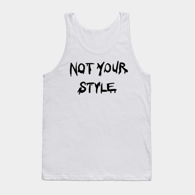 Not Your Style I’m Unique Tank Top by Misti